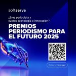 Atención periodistas: SoftServe lanza la tercera edición del Concurso “Periodismo Para el Futuro” que reconoce a los trabajos más destacados en tecnología SoftServe