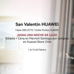 Huawei lanza su campaña de San Valentín con descuentos y un sorteo para ganar una noche en el Hotel Marriott Santiago